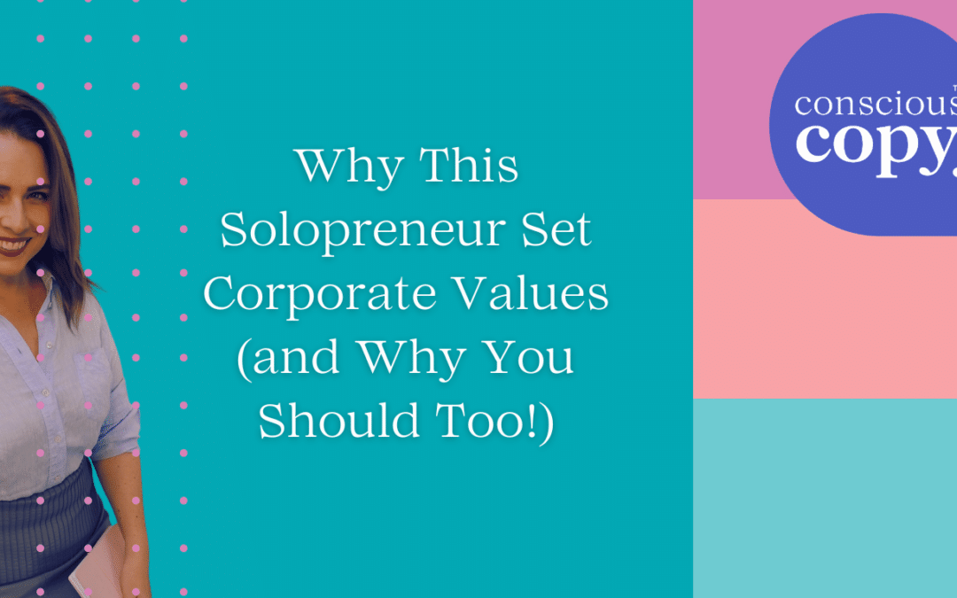 Why this solopreneur set Corporate Values (and why you should too!)